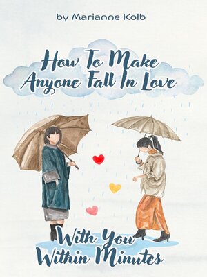 cover image of How to Make Anyone Fall In Love With You Within Minutes